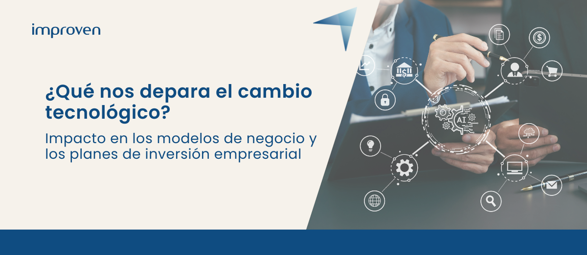 Impacto en los modelos de negocio y los planes de inversión empresarial