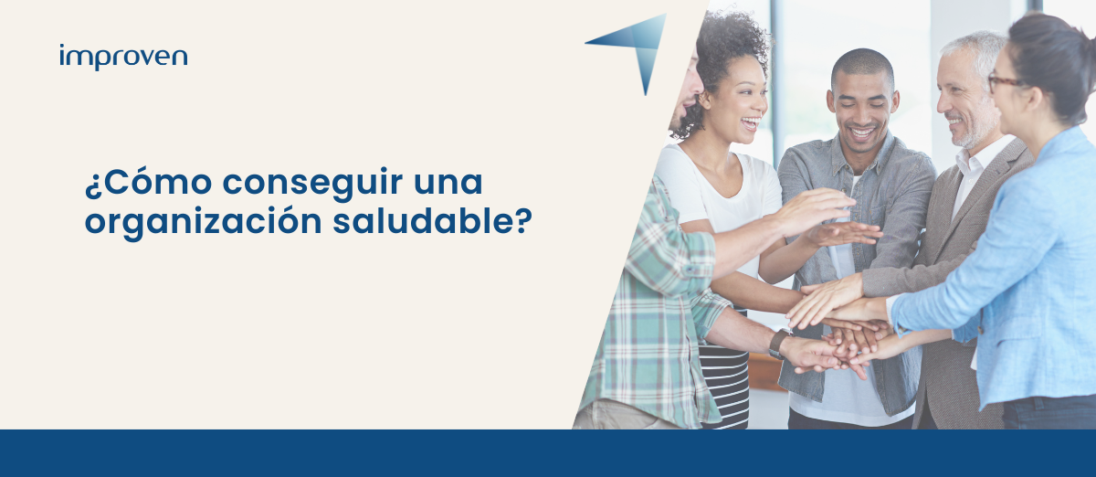 Cómo conseguir una organización saludable