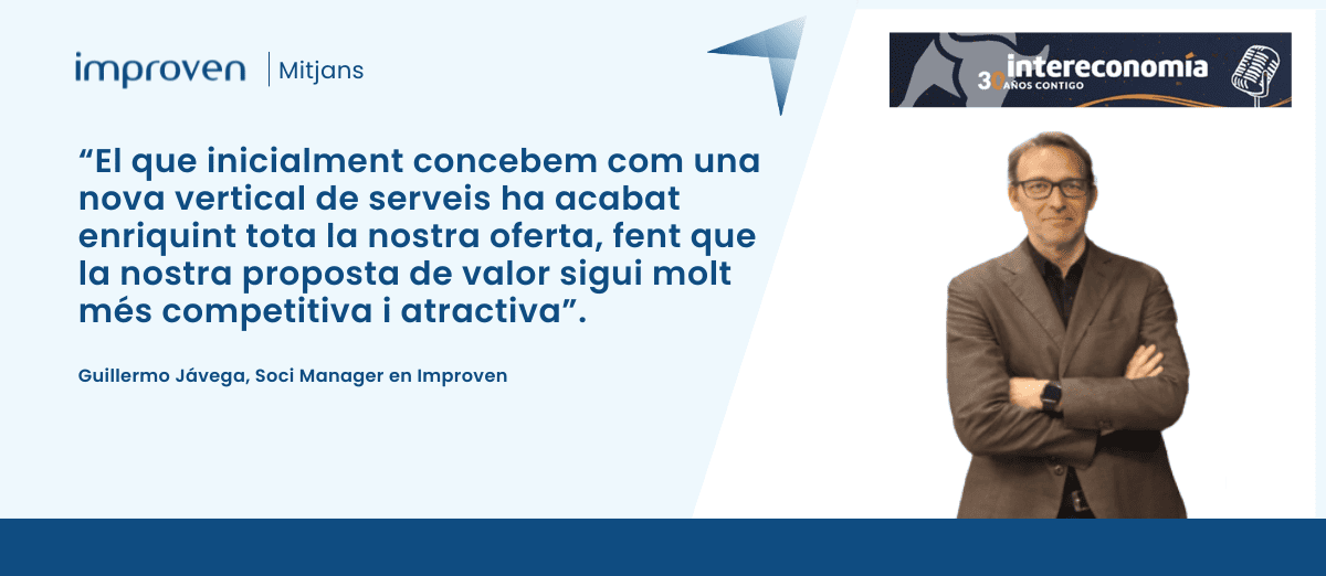 “El que inicialment concebem com una nova vertical de serveis ha acabat enriquint tota la nostra oferta, fent que la nostra proposta de valor sigui molt més competitiva i atractiva”.