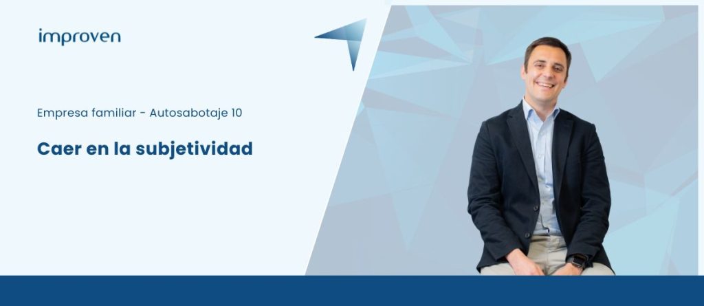 Subjetividad en la sucesión de la empresa familiar